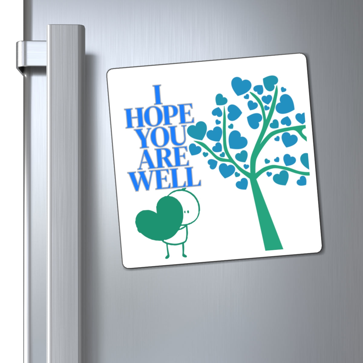 Magnet (Square | Flat) - I Hope You Are Well