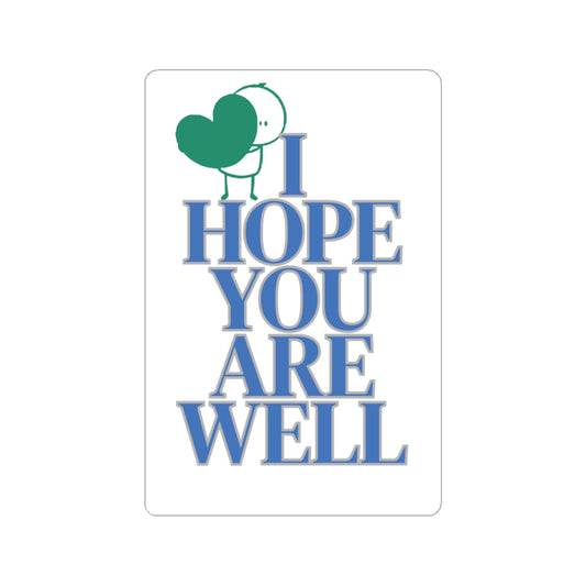 Sticker - I Hope You Are Well
