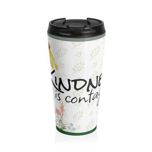 Kindness is Contagious Stainless Steel Travel Mug