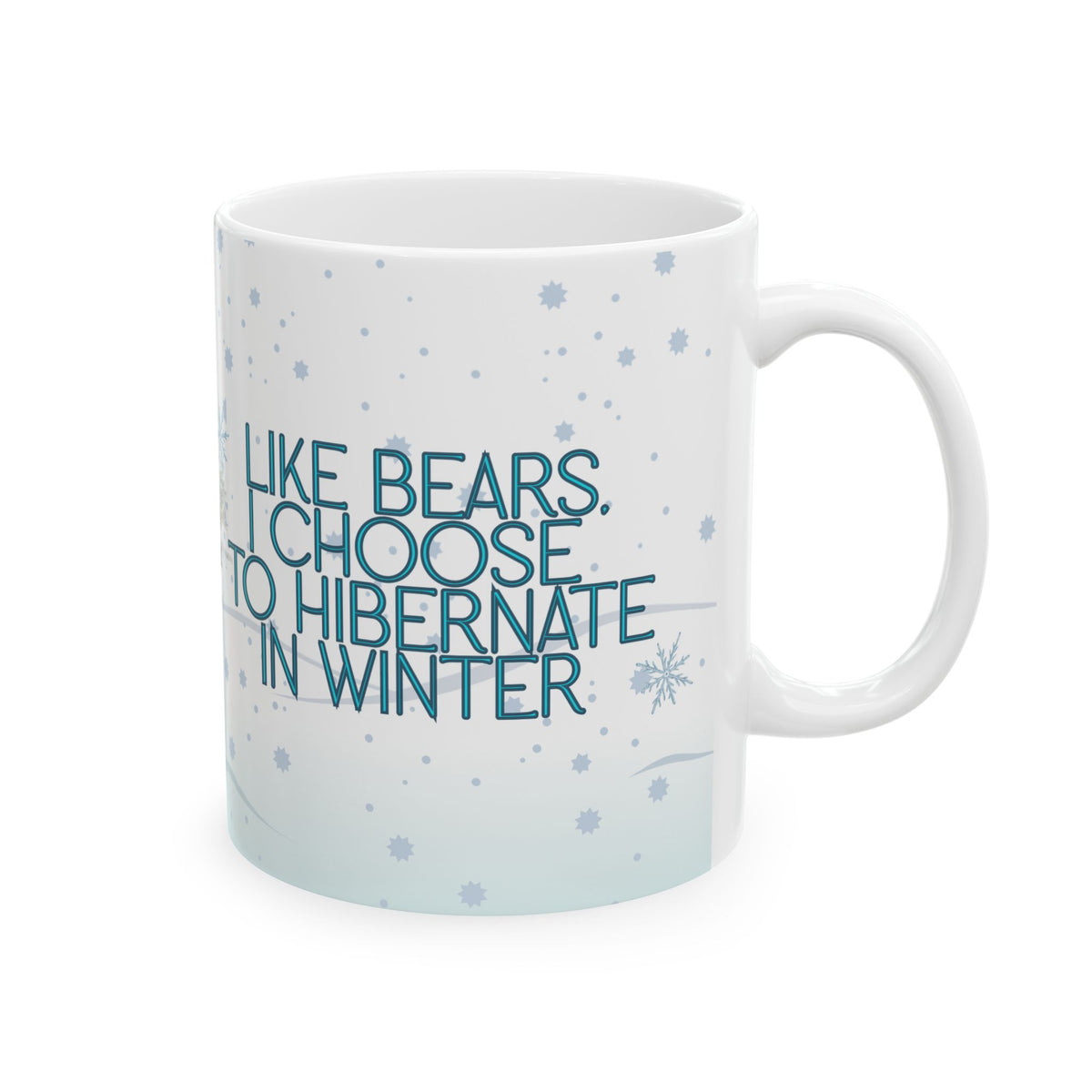 Like Bears Hibernate Ceramic Mug (11 oz | 15 oz)