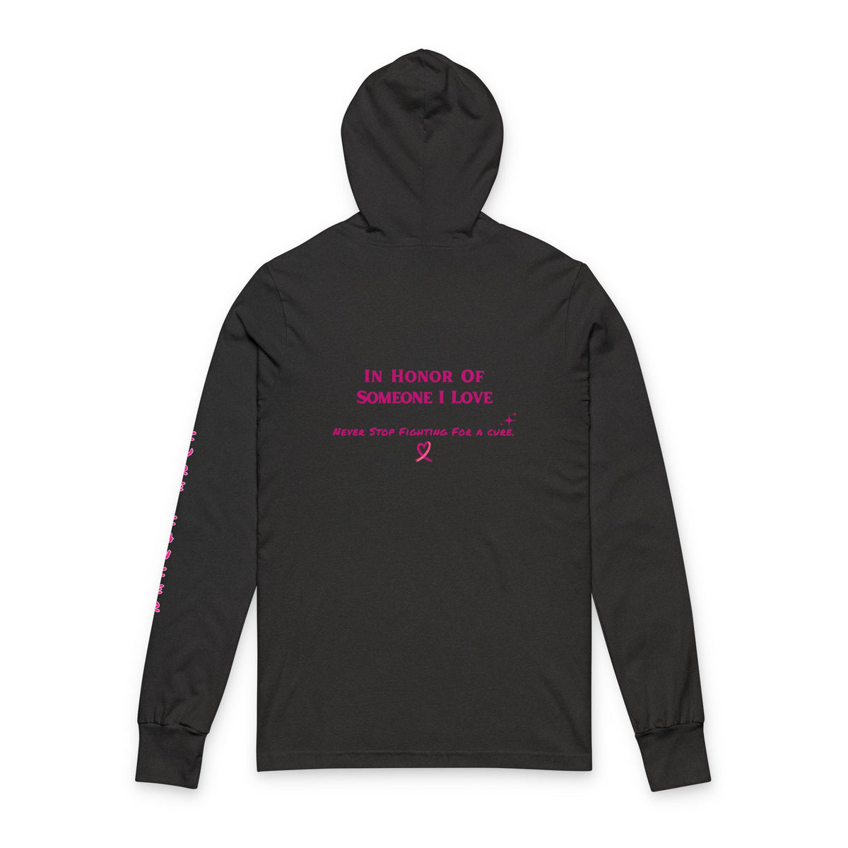 Breast Cancer Awareness/Research Hooded Long Sleeve Tee (Adult) — "In Honor of Someone I Love"
