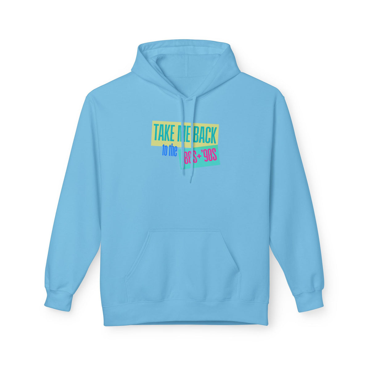 Take Me Back to the 80s-90s Hoodie (Adult)