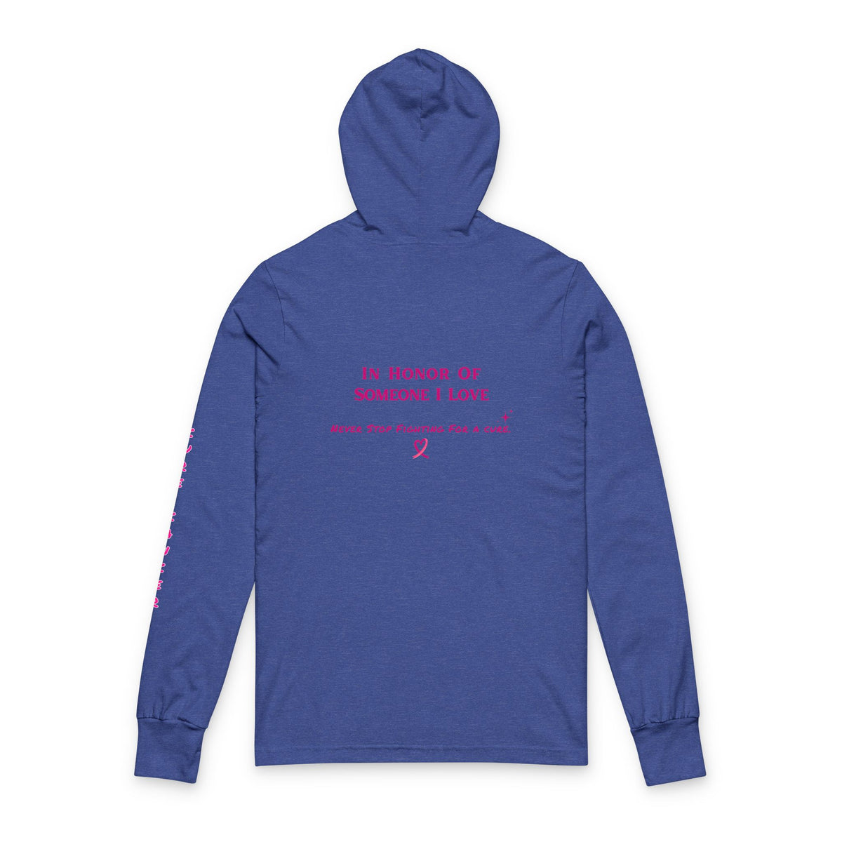 Breast Cancer Awareness/Research Hooded Long Sleeve Tee (Adult) — "In Honor of Someone I Love"