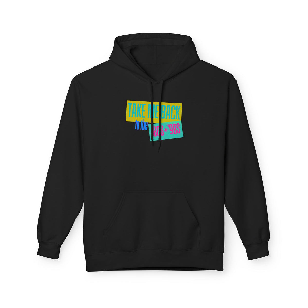 Take Me Back to the 80s-90s Hoodie (Adult)