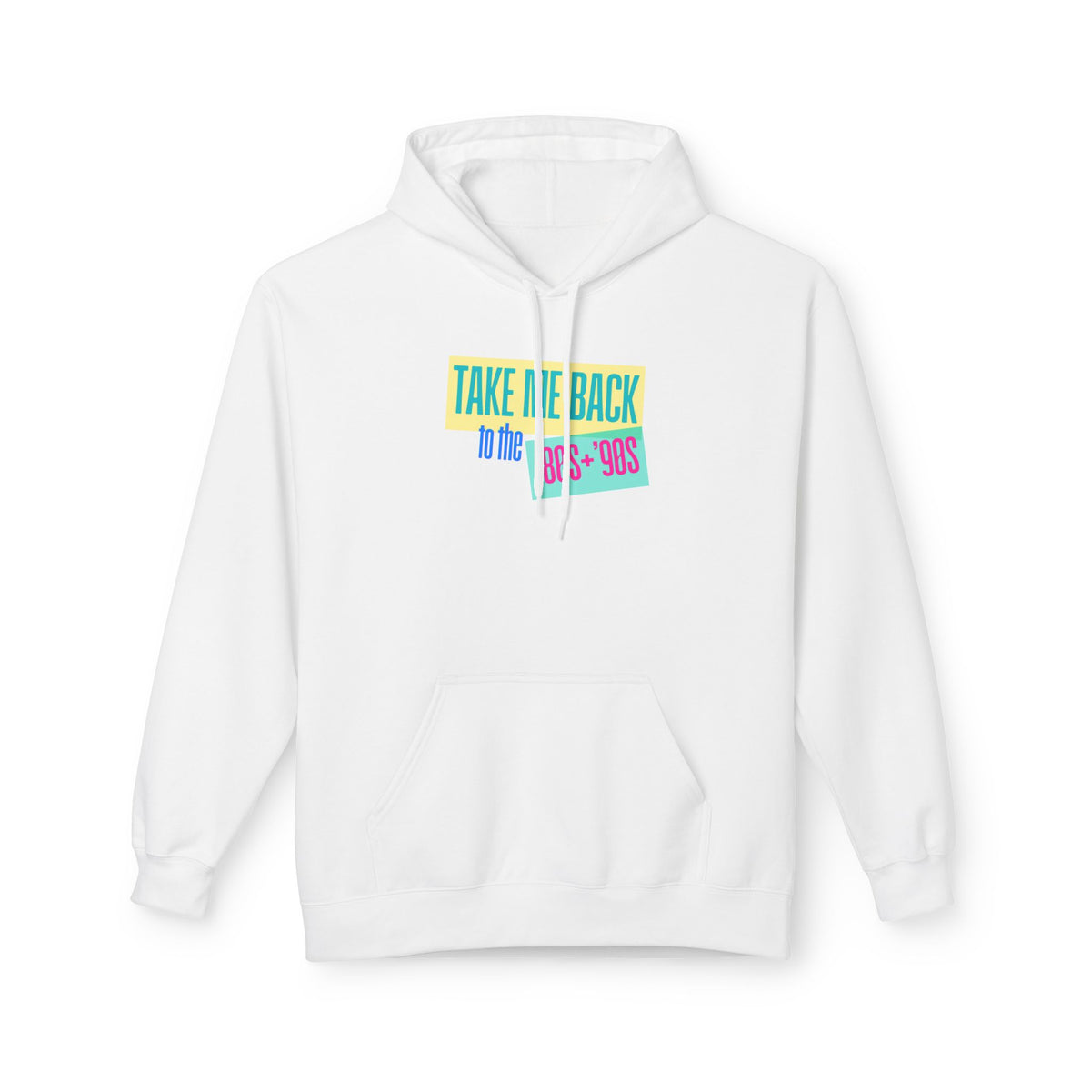 Take Me Back to the 80s-90s Hoodie (Adult)