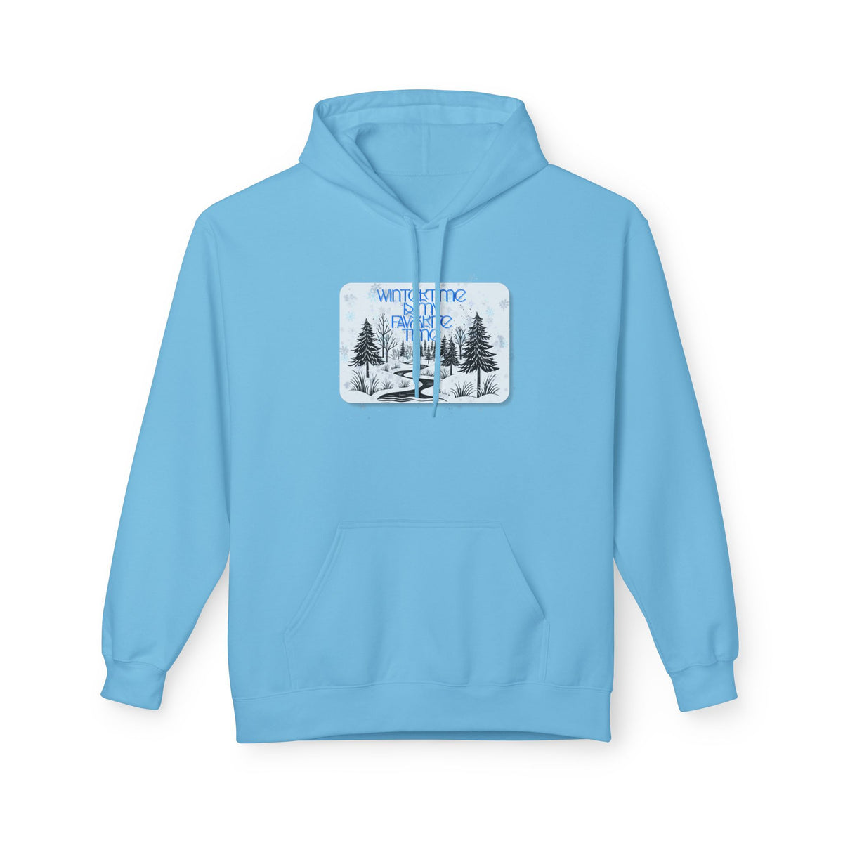 Wintertime is My Favorite Time Hoodie (Adult)
