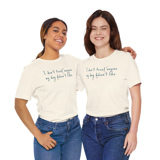 Tee - Short Sleeve (Adult) - Trust My Dog