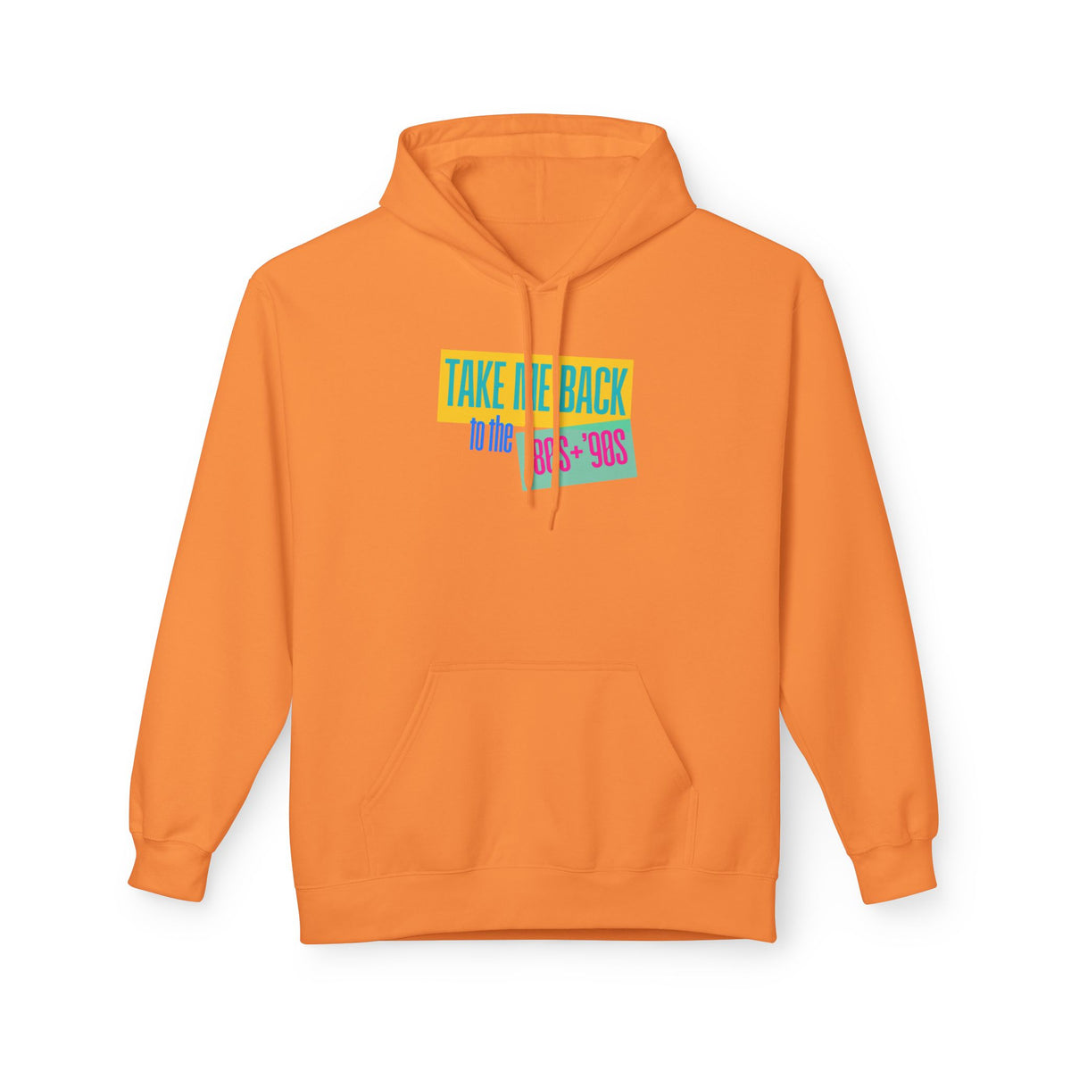Take Me Back to the 80s-90s Hoodie (Adult)