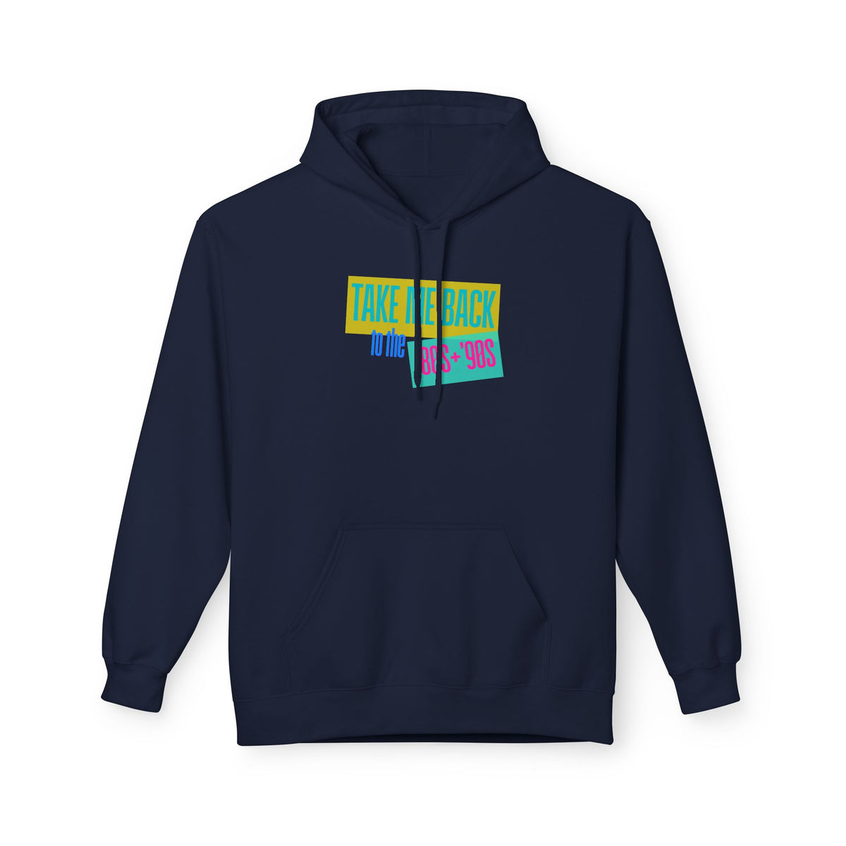 Take Me Back to the 80s-90s Hoodie (Adult)