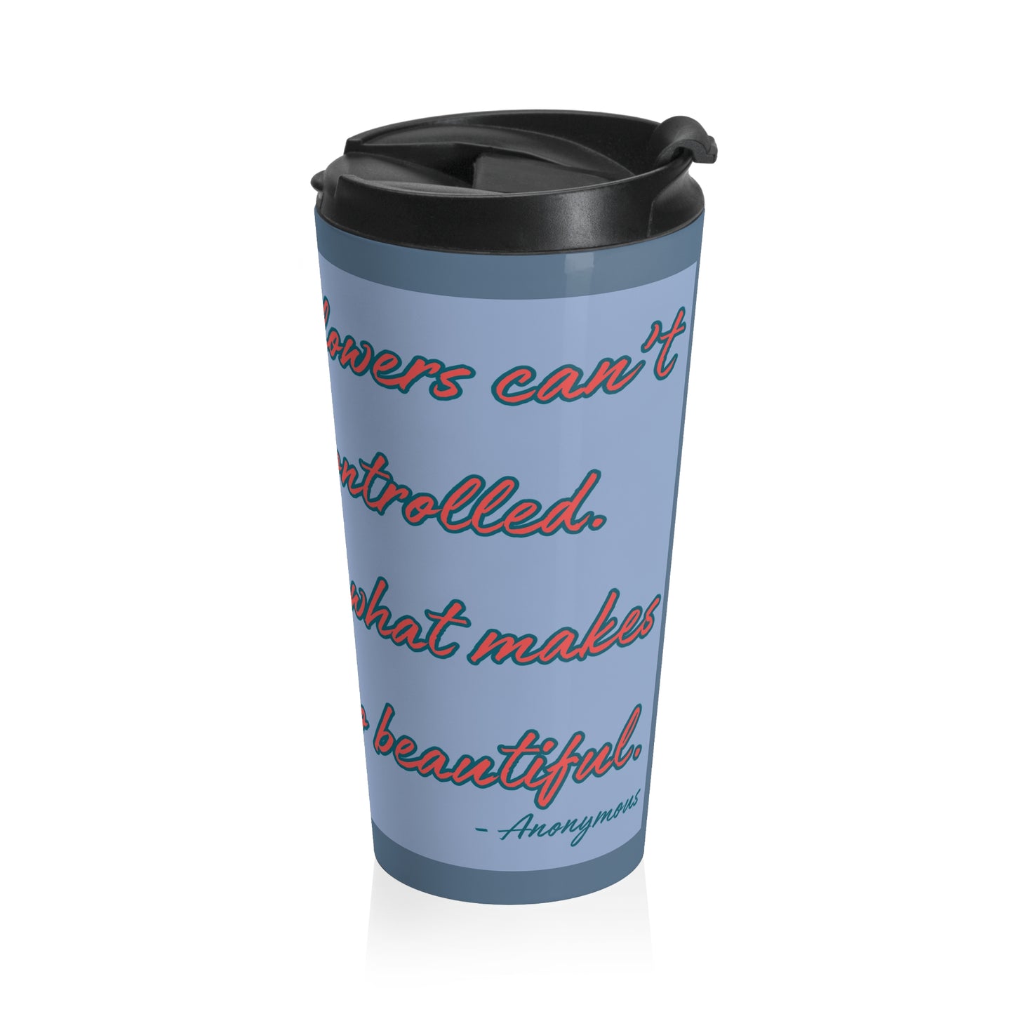 Wildflowers Can't Be Controlled Travel Mug