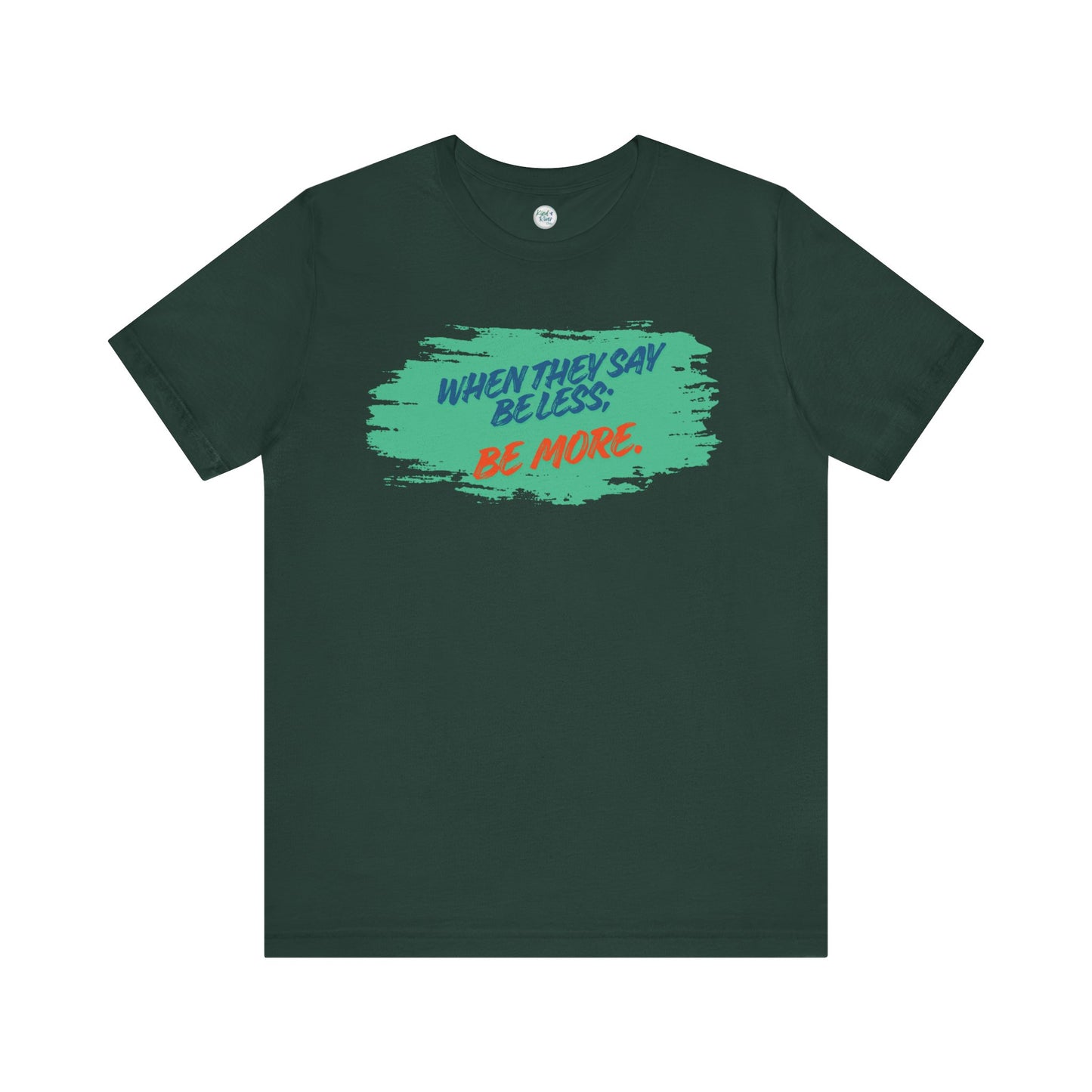 Tee - Short Sleeve (Adult) - Be More