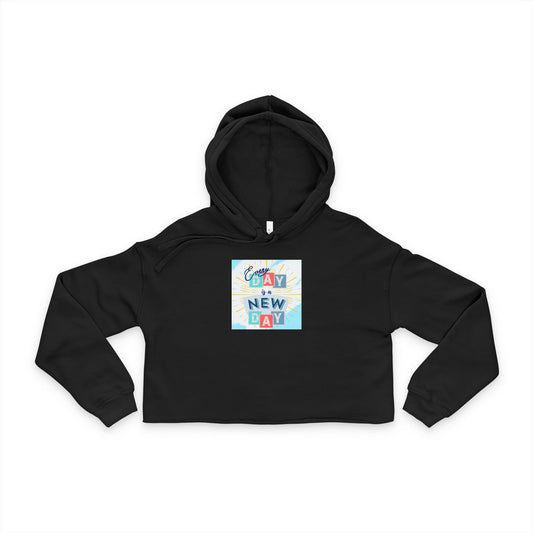 Hoodie - Cropped (Adult) - Every Day is a New Day