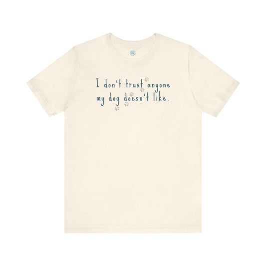 Tee - Short Sleeve (Adult) - Trust My Dog