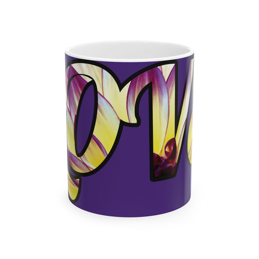 Mug - Ceramic (11 oz | 15 oz) - LOVE dahlia