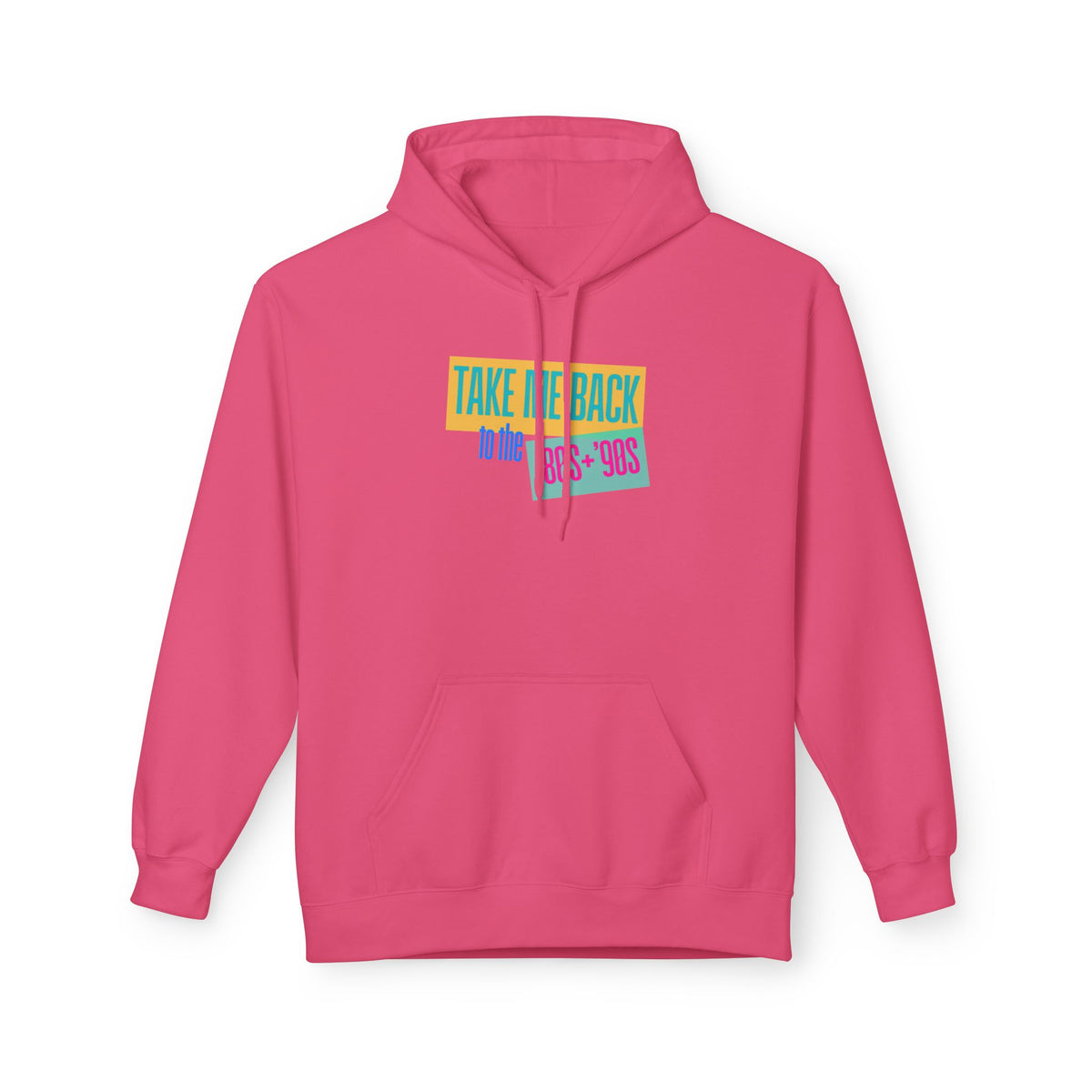 Take Me Back to the 80s-90s Hoodie (Adult)