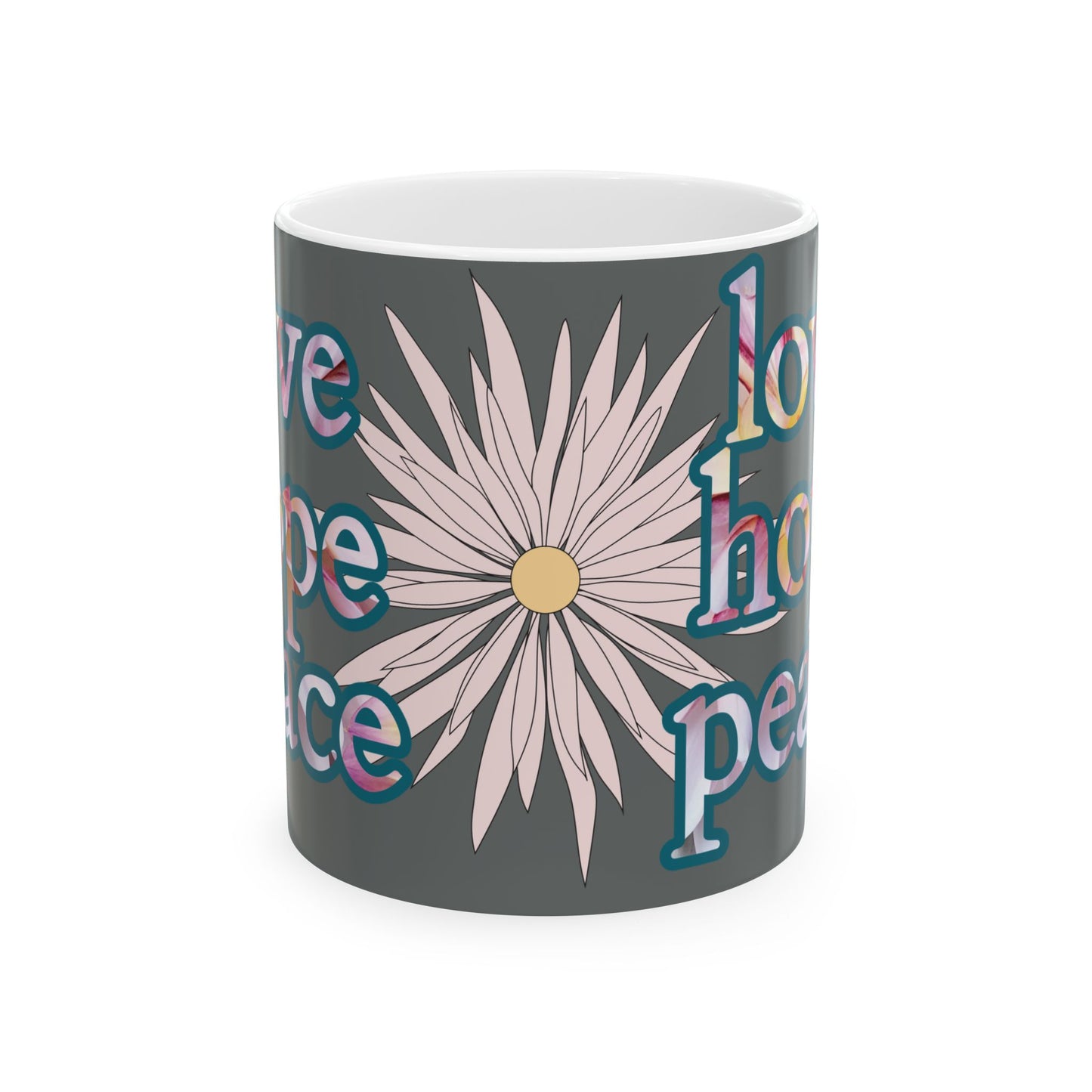 Mug - Ceramic (11 oz | 15 oz) - love hope peace