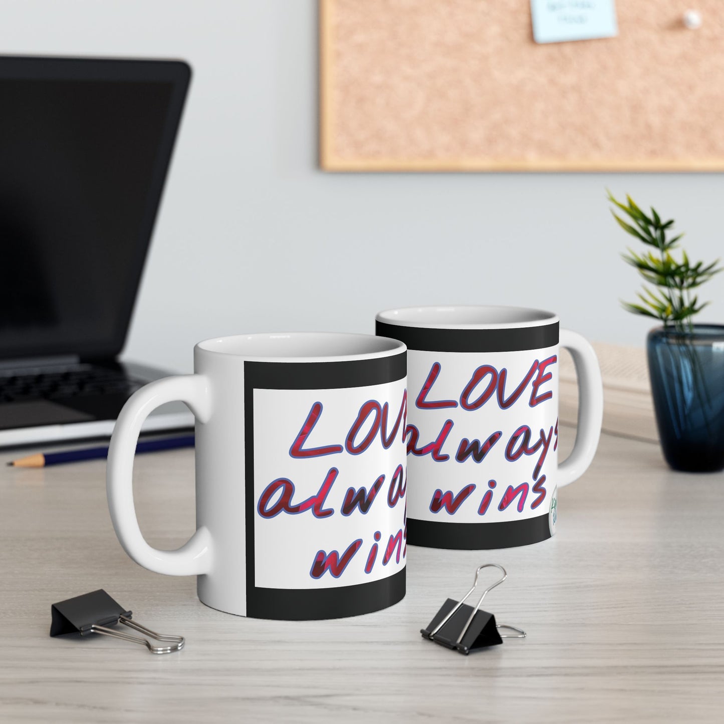 Mug - Ceramic (11 oz | 15 oz) - LOVE always wins