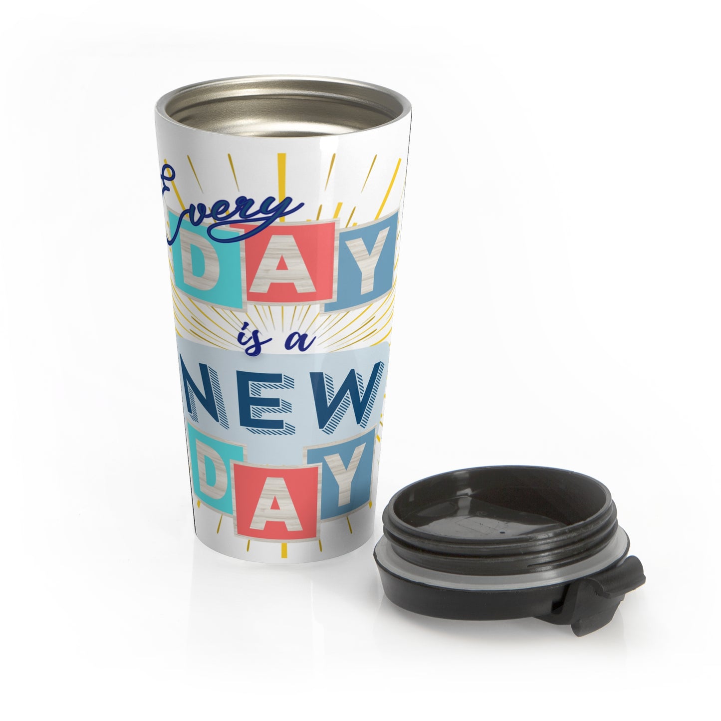 Travel Mug - Stainless Steel - Every Day is a New Day