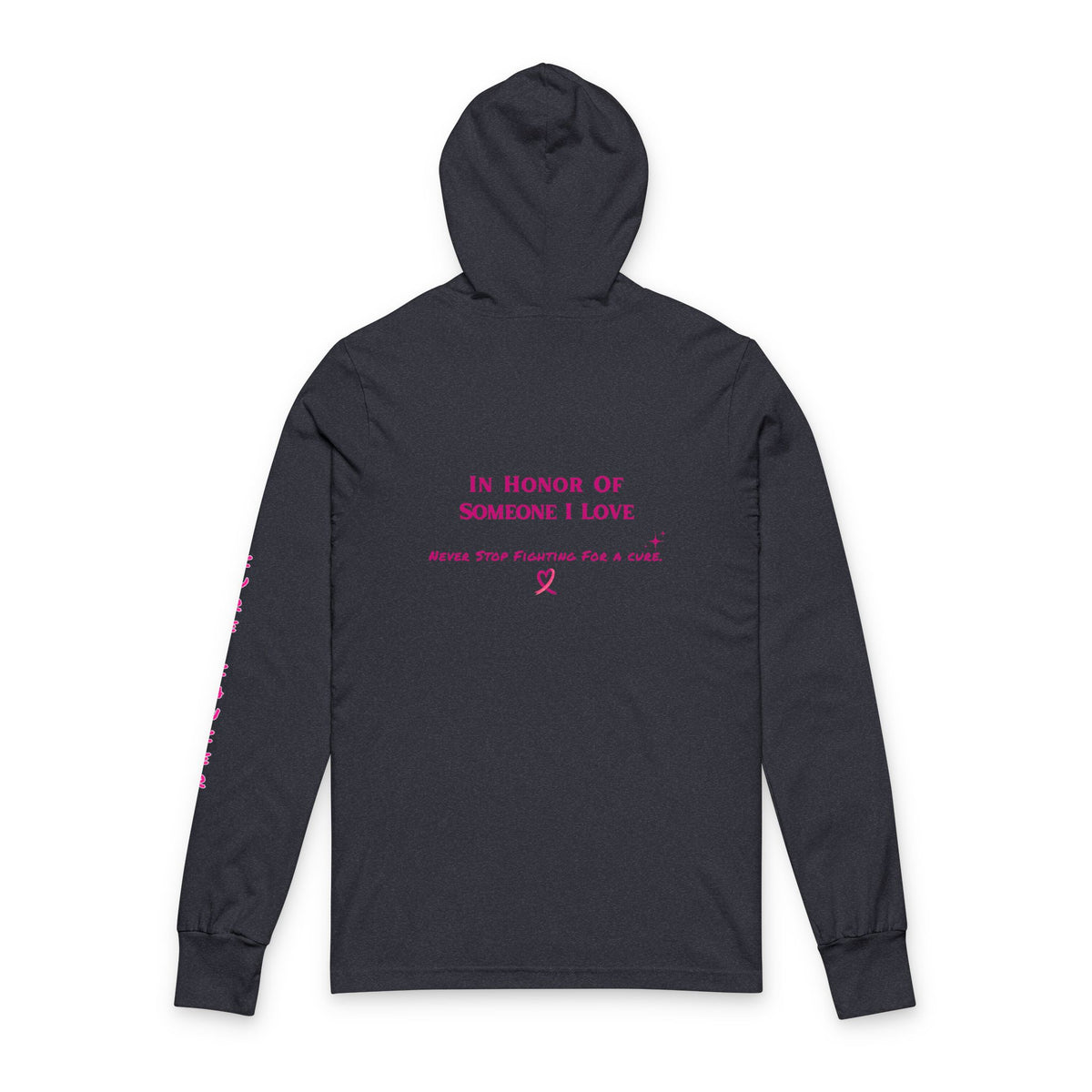 Breast Cancer Awareness/Research Hooded Long Sleeve Tee (Adult) — "In Honor of Someone I Love"