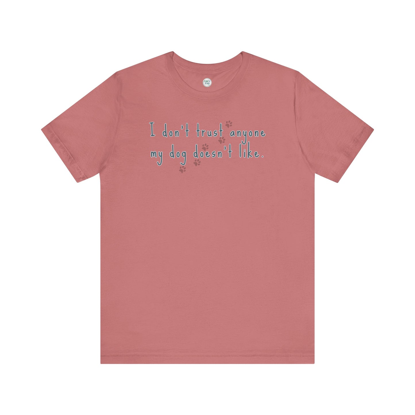Tee - Short Sleeve (Adult) - Trust My Dog