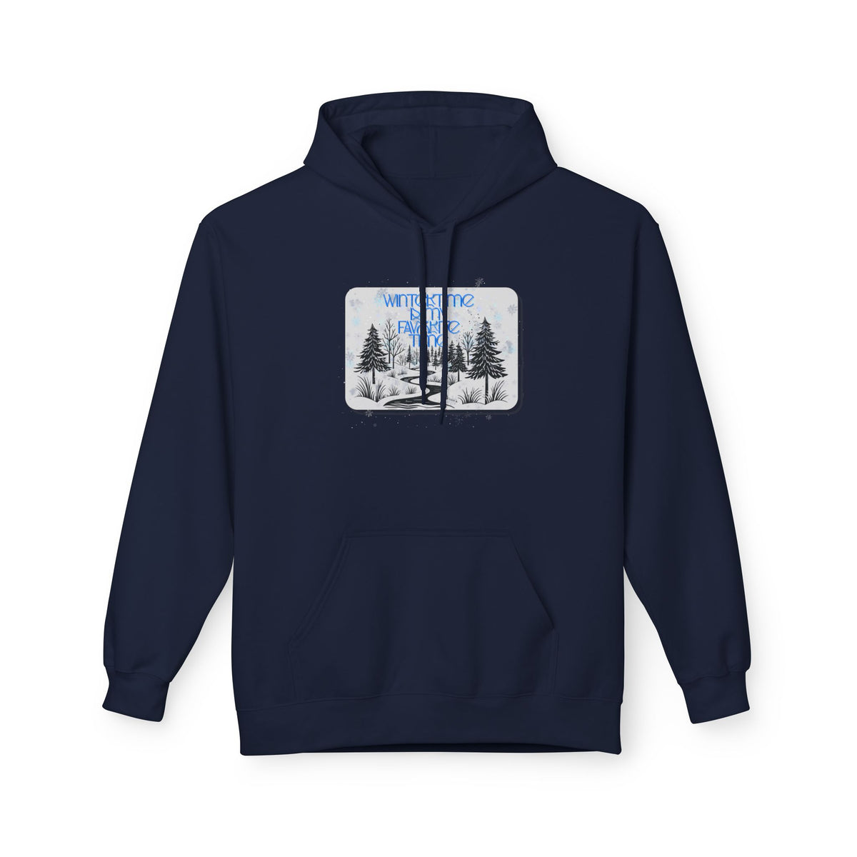 Wintertime is My Favorite Time Hoodie (Adult)