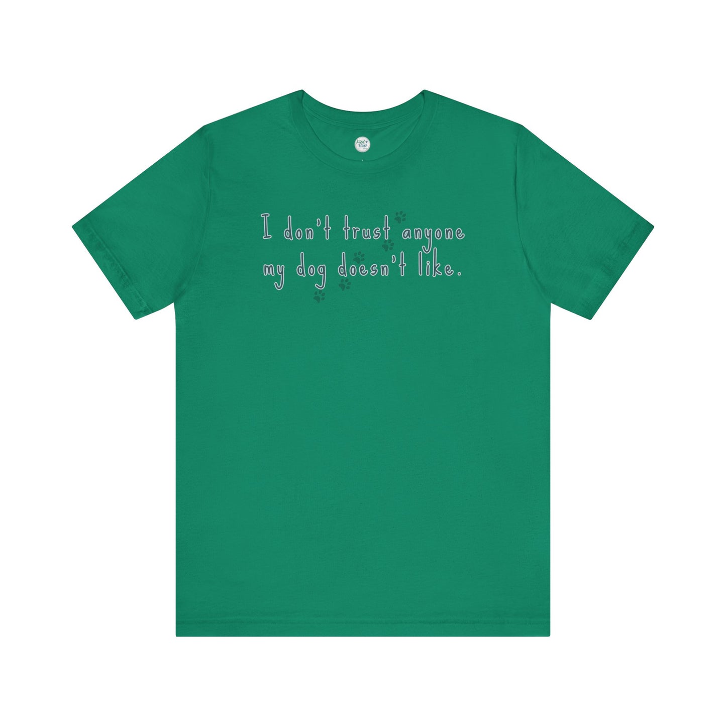 Tee - Short Sleeve (Adult) - Trust My Dog