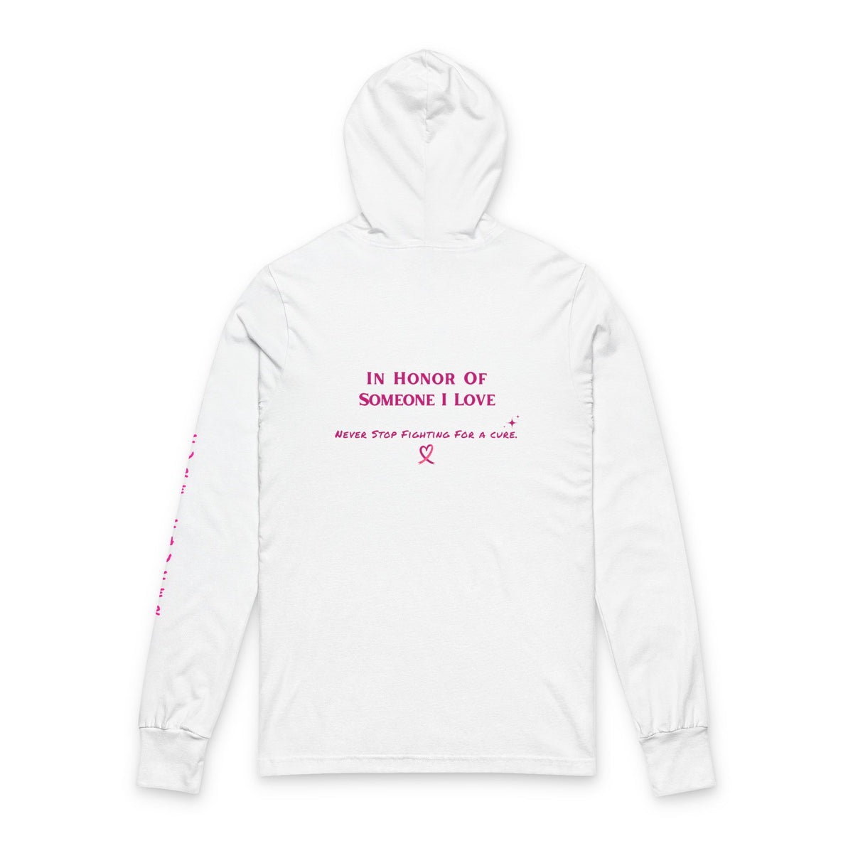 Breast Cancer Awareness/Research Hooded Long Sleeve Tee (Adult) — "In Honor of Someone I Love"