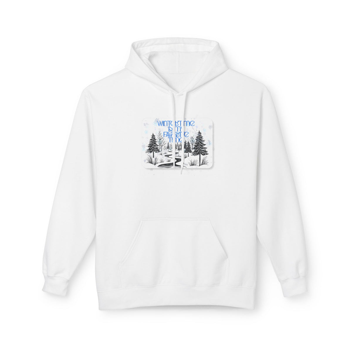 Wintertime is My Favorite Time Hoodie (Adult)