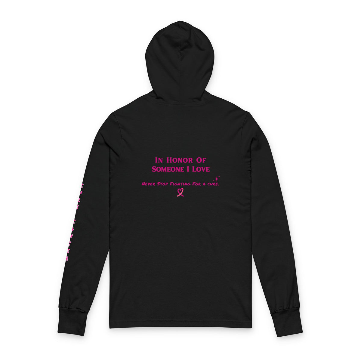 Breast Cancer Awareness/Research Hooded Long Sleeve Tee (Adult) — "In Honor of Someone I Love"