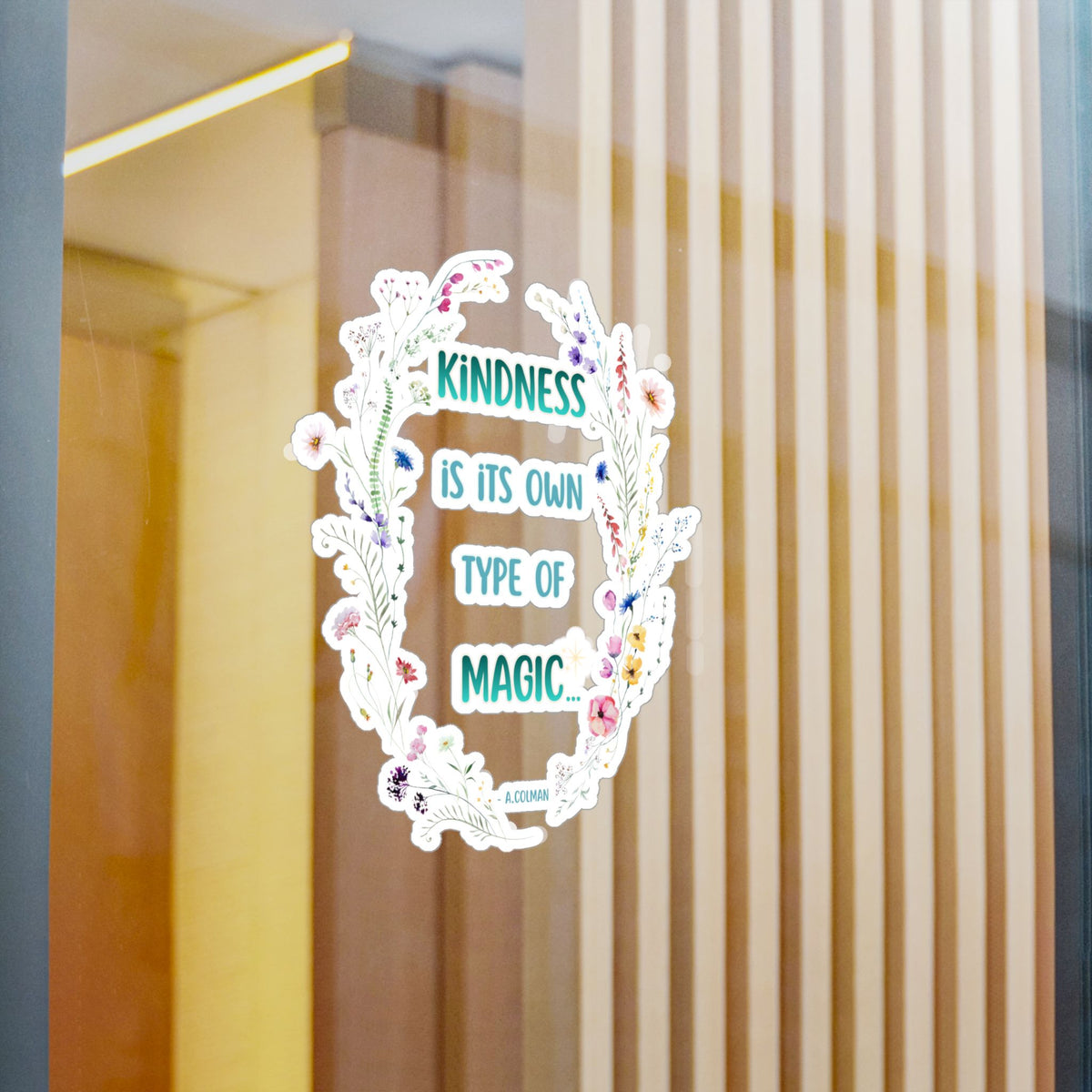 Kindness Is Its Own Type Of Magic Vinyl Sticker — Kiss-Cut Decal